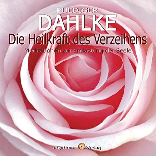 Die Heilkraft des Verzeihens,1 Audio-CD: Meditationen zur Entlastung der Seele