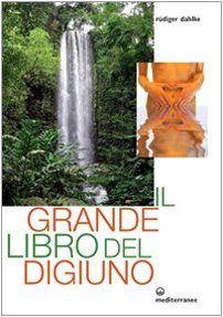 Il grande libro del digiuno (L' altra medicina) von Edizioni Mediterranee