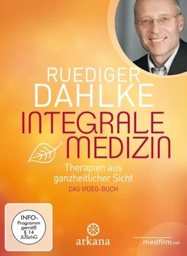 Integrale Medizin: Therapien aus ganzheitlicher Sicht (Das Videobuch - DVD)