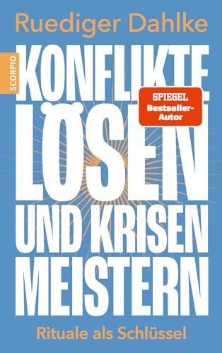 Konflikte lösen und Krisen meistern: Rituale als Schlüssel