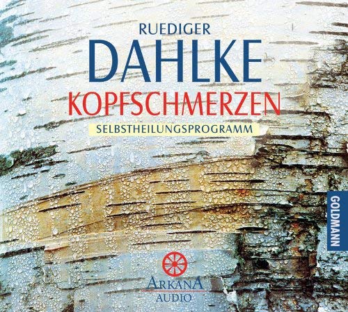 Kopfschmerzen: Selbstheilungsprogramm Kopfschmerzen: Selbstheilungsprogramm