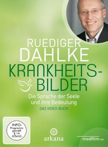 Krankheitsbilder: Die Sprache der Seele und ihre Bedeutung (Das Videobuch - DVD)