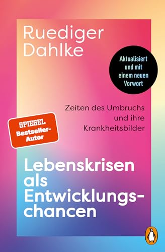 Lebenskrisen als Entwicklungschancen: Zeiten des Umbruchs und ihre Krankheitsbilder - Aktualisiert und mit einem neuen Vorwort Lebenskrisen als Entwicklungschancen: Zeiten des Umbruchs und ihre Krankheitsbilder - Aktualisiert und mit einem neuen Vorwort