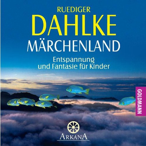 Märchenland: Entspannung und Fantasie für Kinder Märchenland: Entspannung und Fantasie für Kinder