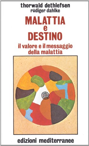 Malattia e destino (Esoterismo, medianità, parapsicologia)