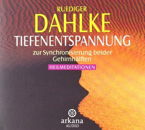 Tiefenentspannung zur Synchronisierung beider Gehirnhälften: Heilmeditationen Tiefenentspannung zur Synchronisierung beider Gehirnhälften: Heilmeditationen