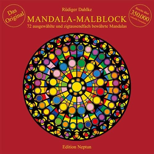 Mandala-Malblock: 72 ausgewählte Mandalas: 72 ausgewählte Mandalas aus Ost und West und aus der Mitte