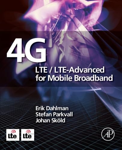 4G: LTE/LTE-Advanced for Mobile Broadband von Academic Press