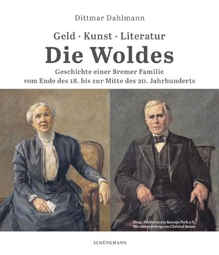 Die Woldes: Geschichte einer Bremer Familie von Carl Ed. Schünemann