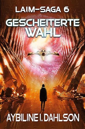 Gescheiterte Wahl: Laim - Saga 6
