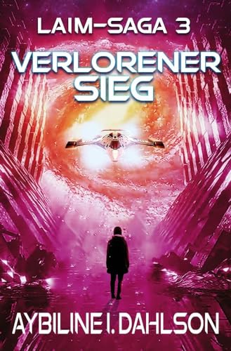 Verlorener Sieg: Laim - Saga 3