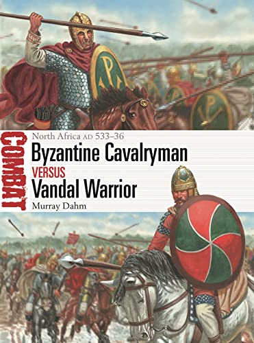 Byzantine Cavalryman vs Vandal Warrior: North Africa AD 533–36 (Combat) von Osprey Publishing