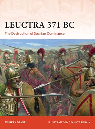 Leuctra 371 BC: The Destruction of Spartan Dominance (Campaign) von Osprey Publishing