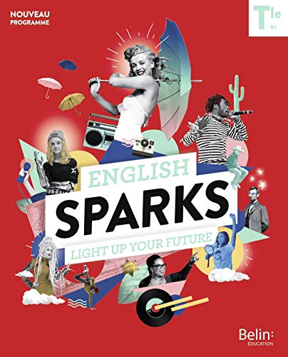 English Sparks Anglais Terminale: Manuel élève 2020