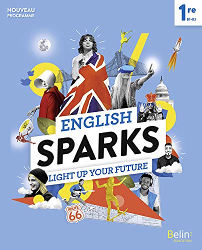 English Sparks Anglais 1re, Manuel élève 2019 von BELIN EDUCATION