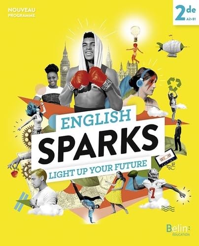 English Sparks Anglais 2de, Manuel élève 2019