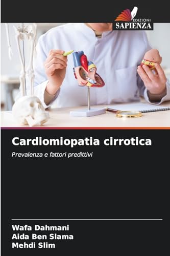 Cardiomiopatia cirrotica: Prevalenza e fattori predittivi von Edizioni Sapienza