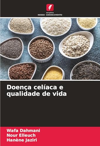 Doença celíaca e qualidade de vida von Edições Nosso Conhecimento