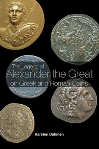 The Legend of Alexander the Great on Greek and Roman Coins The Legend of Alexander the Great on Greek and Roman Coins von Routledge