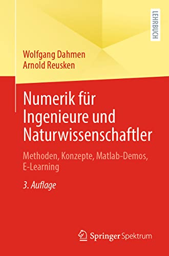 Numerik für Ingenieure und Naturwissenschaftler: Methoden, Konzepte, Matlab-Demos, E-Learning