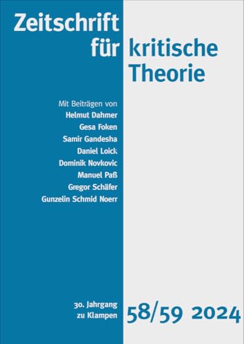 Zeitschrift für kritische Theorie, Heft 58/59: 30. Jahrgang (2024) von zu Klampen Verlag