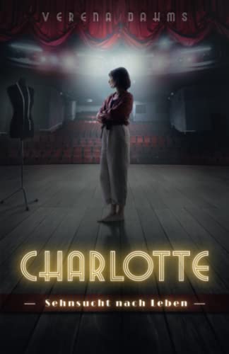 Charlotte: Sehnsucht nach Leben von Independently published