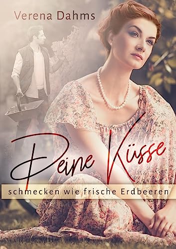 Deine Küsse schmecken wie frische Erdbeeren