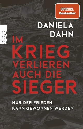 Im Krieg verlieren auch die Sieger: Nur der Frieden kann gewonnen werden