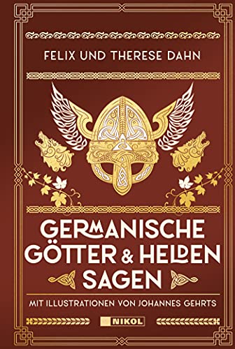 Germanische Götter- und Heldensagen: Mit Illustrationen von Johannes Gehrts von NIKOL