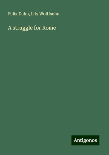 A struggle for Rome A struggle for Rome