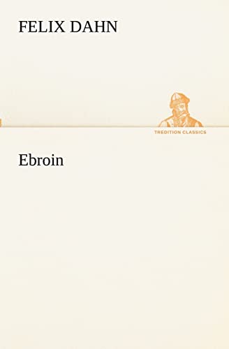 Ebroin (TREDITION CLASSICS)
