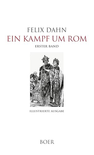 Ein Kampf um Rom: Erster Band: Illustrationen von Hugo L. Braune von Boer Verlag