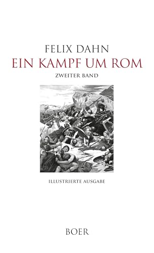 Ein Kampf um Rom: Zweiter Band: Illustrationen von Hugo L. Braune Ein Kampf um Rom: Zweiter Band: Illustrationen von Hugo L. Braune von BOER