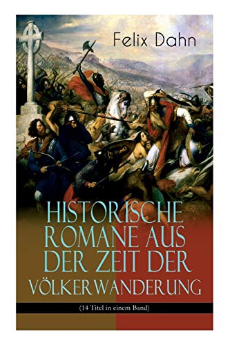 Historische Romane aus der Zeit der Völkerwanderung (14 Titel in einem Band) (Band 3/3): Attila, Felicitas, Ein Kampf um Rom, Gelimer, Die schlimmen ... Chiemgau, Ebroin, Am Hof Herrn Karls, Stili