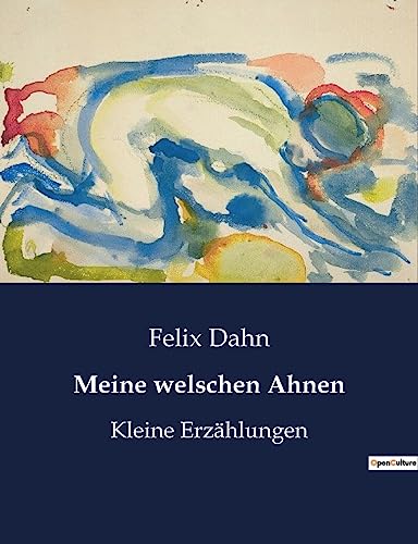 Meine welschen Ahnen: Kleine Erzählungen Meine welschen Ahnen: Kleine Erzählungen