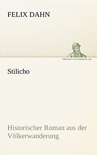 Stilicho: Historischer Roman aus der Völkerwanderung (TREDITION CLASSICS) von tredition