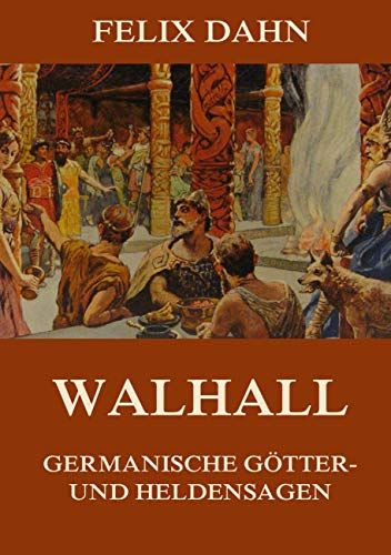 Walhall - Germanische Götter- und Heldensagen von Jazzybee Verlag