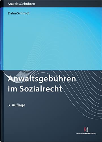 Anwaltsgebühren im Sozialrecht von Deutscher Anwaltverlag Gm