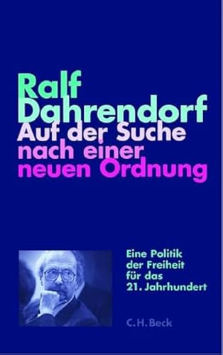 Auf der Suche nach einer neuen Ordnung: Vorlesungen zur Politik der Freiheit im 21. Jahrhundert (Krupp-Vorlesungen zu Politik und Geschichte am ... im Wissenschaftszentrum Nordrhein-Westfalen)