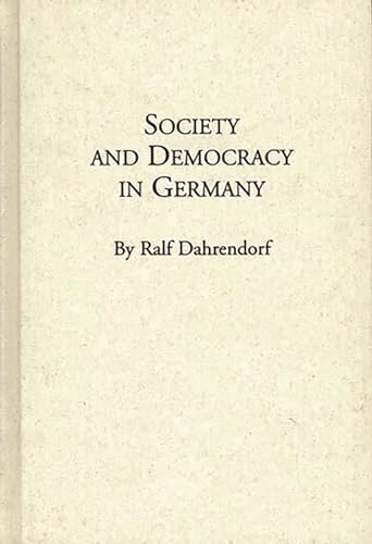 Society and Democracy in Germany: Translation of Gesellschaft Und Demokratie in Deutschland