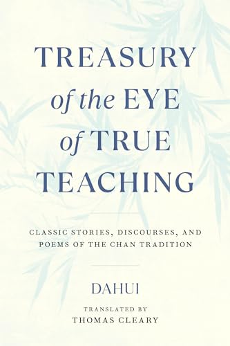 Treasury of the Eye of True Teaching: Classic Stories, Discourses, and Poems of the Chan Tradition von Shambhala