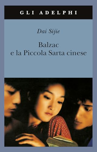 Balzac e la Piccola Sarta cinese (Gli Adelphi) von Adelphi