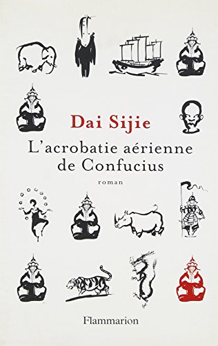 L' acrobatie aérienne de Confucius: Roman von FLAMMARION