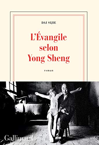 L'évangile selon Yong Sheng: roman von Gallimard