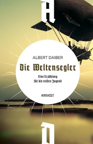 Die Weltensegler: Ungekürzte Ausgabe (Wiederentdeckte Schätze der deutschsprachigen Science Fiction)