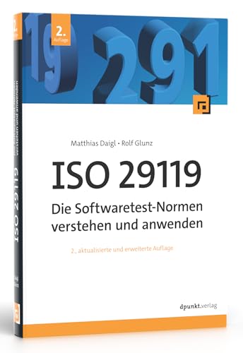 ISO 29119 - Die Softwaretest-Normen verstehen und anwenden von Dpunkt.Verlag GmbH