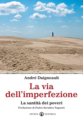 La via dell'imperfezione: La santità dei poveri (Il respiro dell'anima)