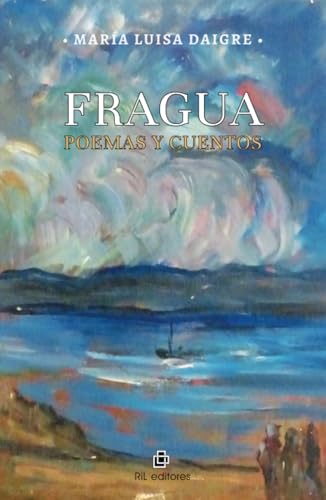 Fragua. Poemas y cuentos von RIL Editores