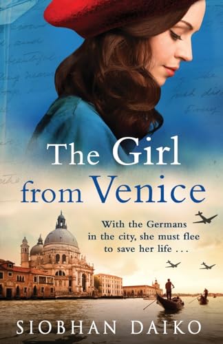 The Girl from Venice: An epic, sweeping historical novel from Siobhan Daiko