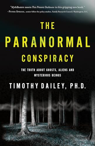 Paranormal Conspiracy: The Truth about Ghosts, Aliens and Mysterious Beings